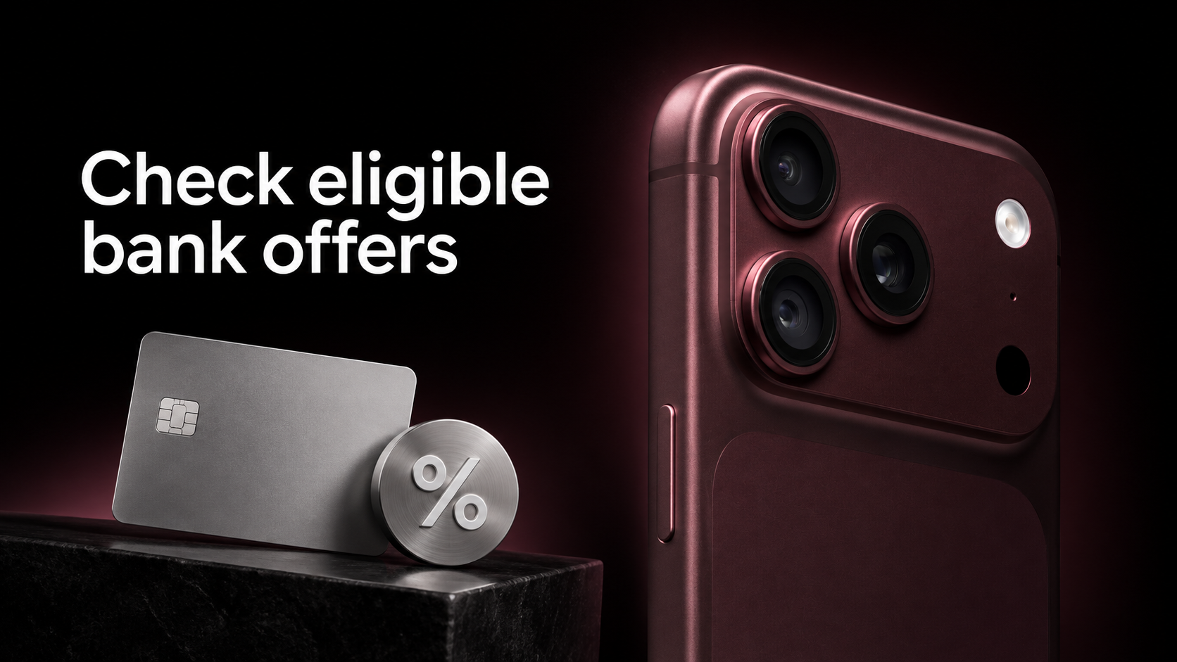 Burgundy iPhone 18 Pro beside a payment card and a percent symbol, captioned check eligible bank offers